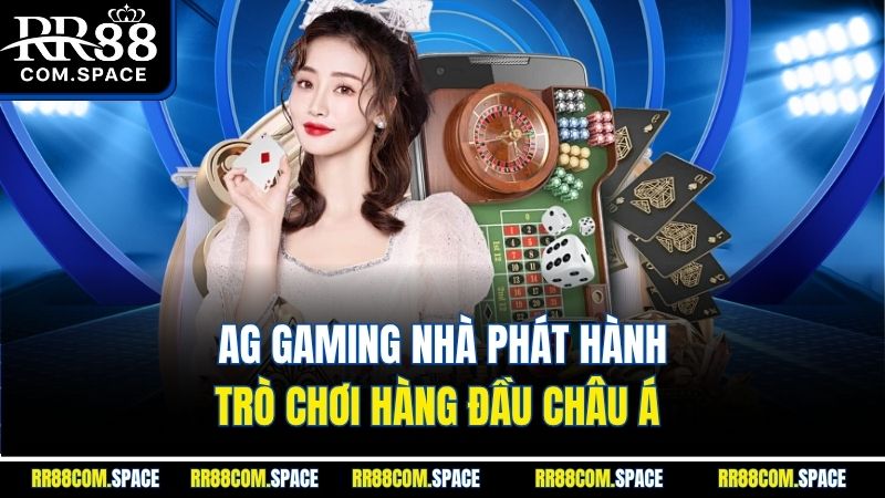 ag-gaming-nha-phat-hanh-tro-choi-hang-dau-chau-a