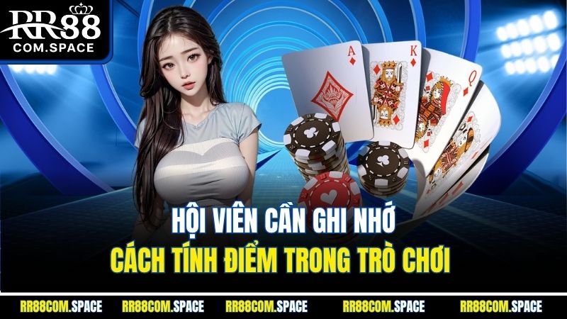 hoi-vien-can-ghi-nho-cach-tinh-diem-trong-tro-choi