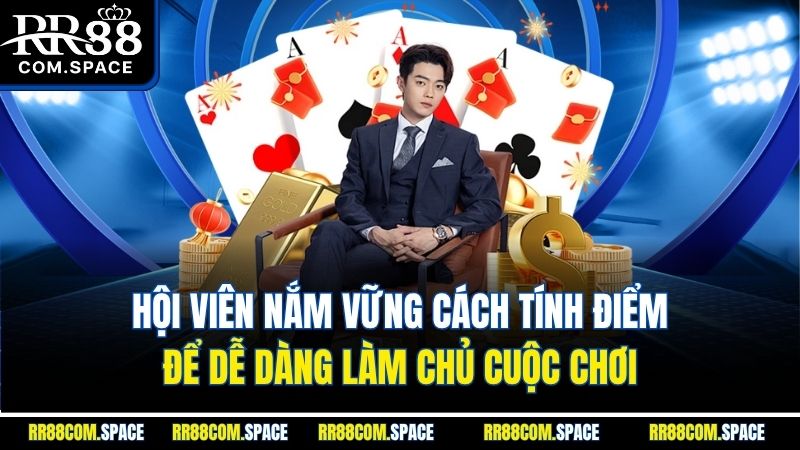 hoi-vien-nam-vung-cach-tinh-diem-de-de-dang-lam-chu-cuoc-choi