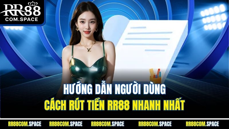 huong-dan-nguoi-dung-cach-rut-tien-rr88-nhanh-nhat