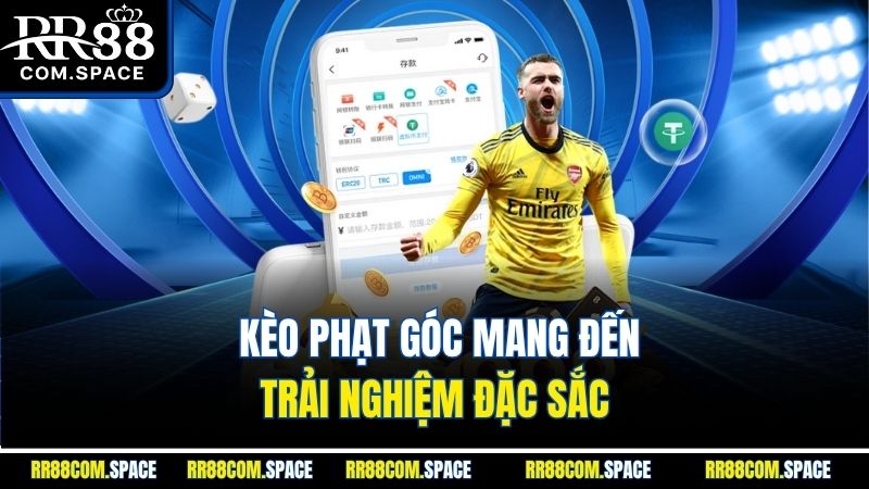 keo-phat-goc-mang-den-trai-nghiem-dac-sac