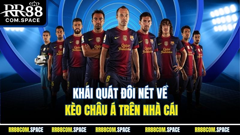 khai-quat-doi-net-ve-keo-chau-a-tren-nha-cai