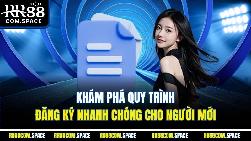 kham-pha-quy-trinh-dang-ky-nhanh-chong-cho-nguoi-moi