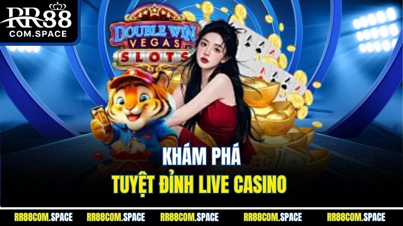 kham-pha-tuyet-dinh-live-casino