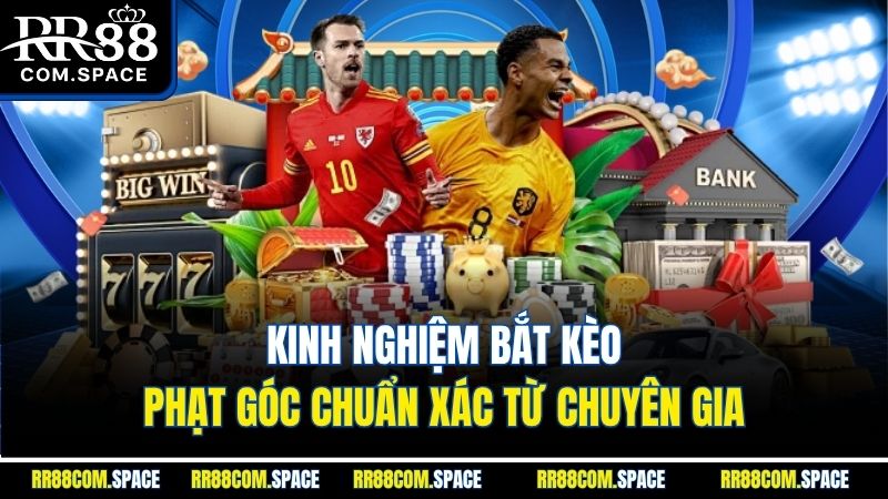 kinh-nghiem-bat-keo-phat-goc-chuan-xac-tu-chuyen-gia