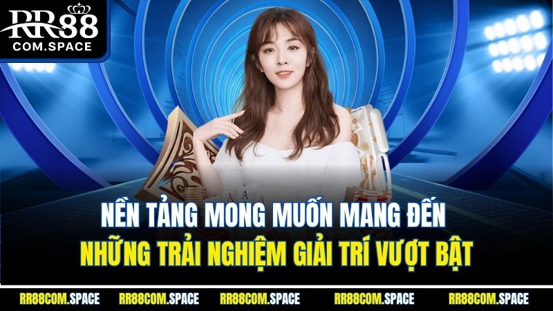 nen-tang-mong-muon-mang-den-nhung-trai-nghiem-giai-tri-vuot-bat