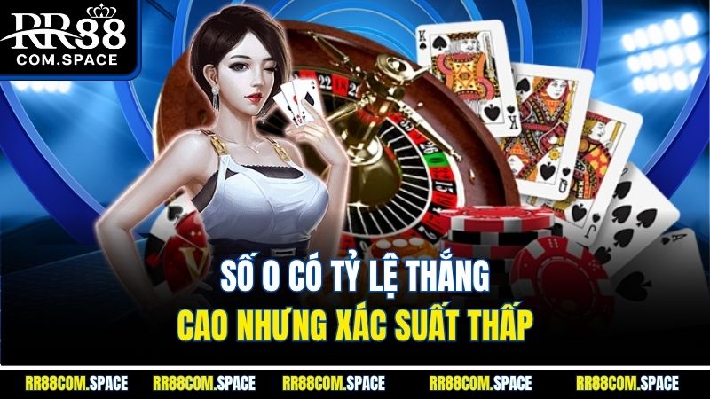 so-0-co-ty-le-thang-cao-nhung-xac-suat-thap