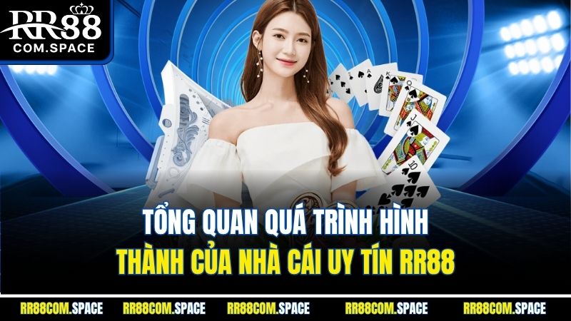 tong-quan-qua-trinh-hinh-thanh-cua-nha-cai-uy-tin-rr88