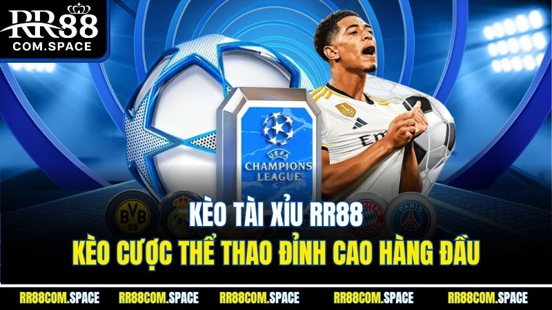 keo-tai-xiu-rr88-keo-cuoc-the-thao-dinh-cao-hang-dau