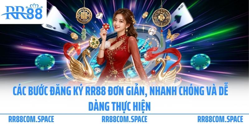 Các bước đăng ký RR88 đơn giản, nhanh chóng và dễ dàng thực hiện 